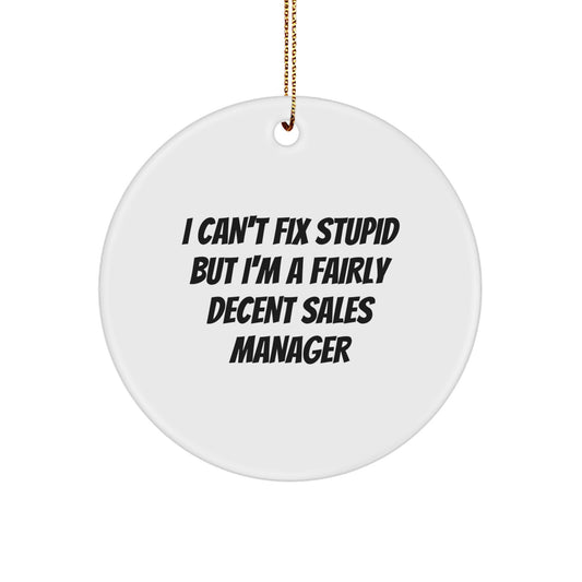 Funny Sales Manager Gifts for Men - 'I'm A Fairly Decent Sales Manager' Christmas Circle Ornament, Gifts from Friends, Family, or Coworkers to Sales Manager - Image 1