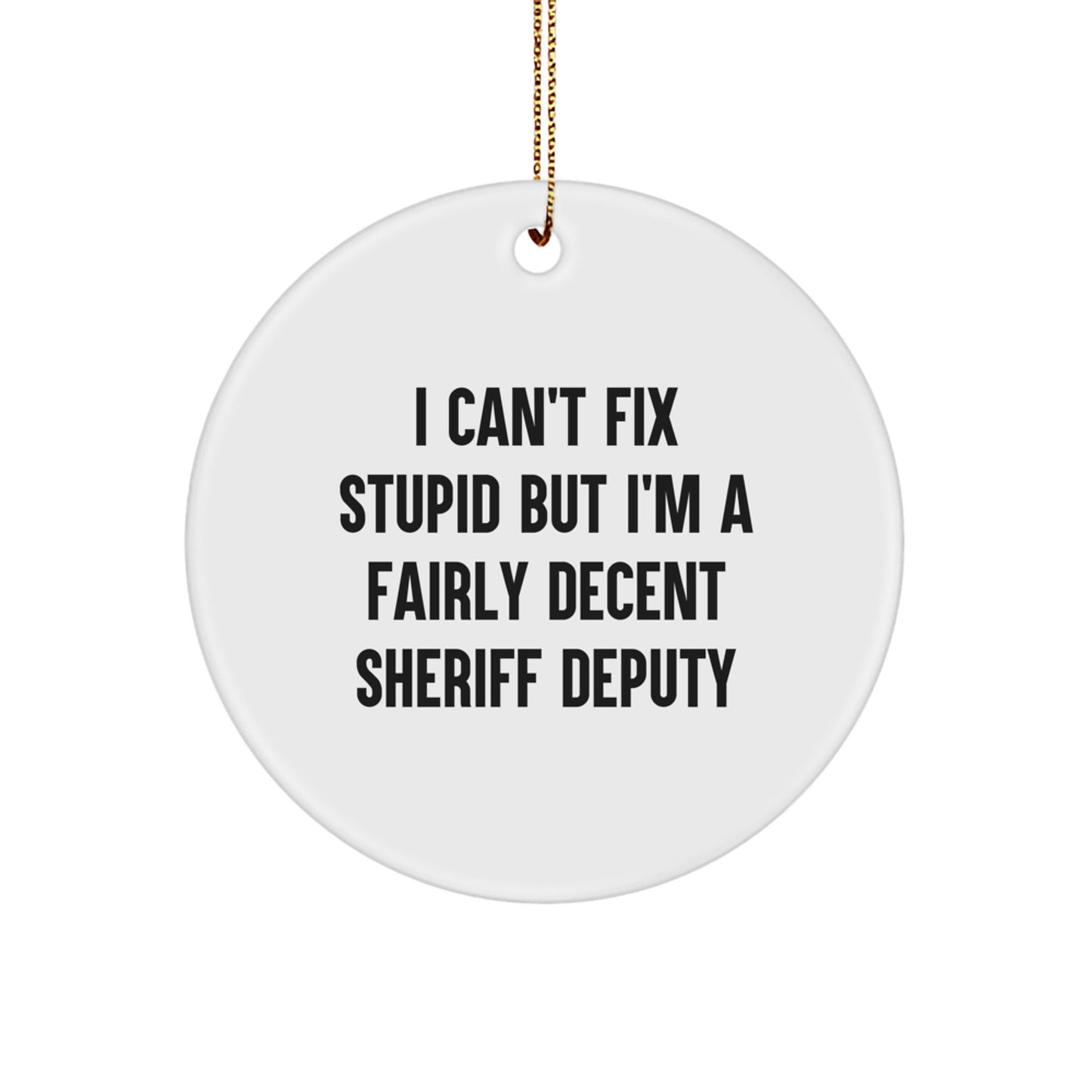 For Him Sheriff Deputy Keepsake Christmas Unique Gift Ornament Funny Quote - Image 1