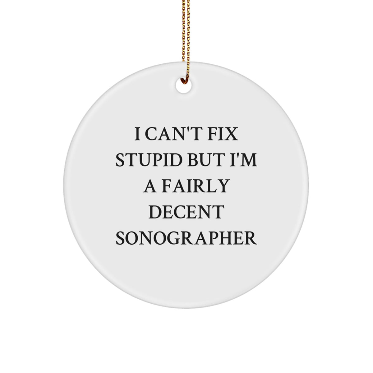 Sonographer Unique Humorous Keepsake Christmas Ornament for Him Gift - Image 1