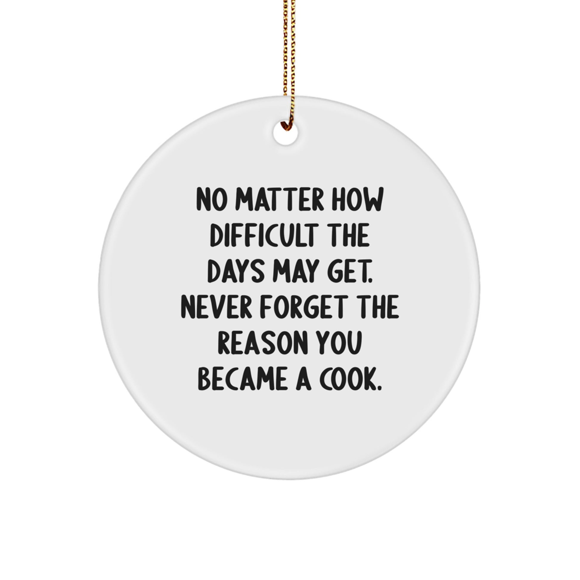 Christmas Inspirational Cook Gifts for Women - Never Forget Why You Cook, Funny Circle Ornament from Kitchen, Perfect Men or Women Cookware Enthusiast - Image 1