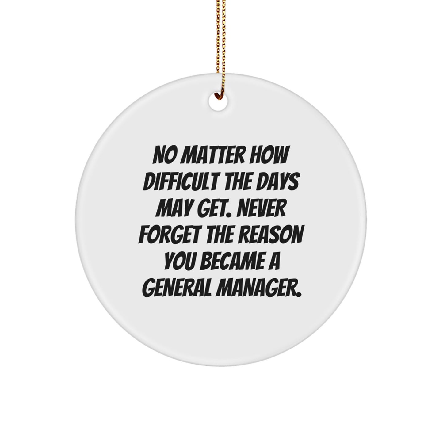 Funny General Manager Gifts from Friends - Christmas Unique Ornaments for General Manager Men Women - Inspirational Quotes for General Manager Coworkers Family - Image 1