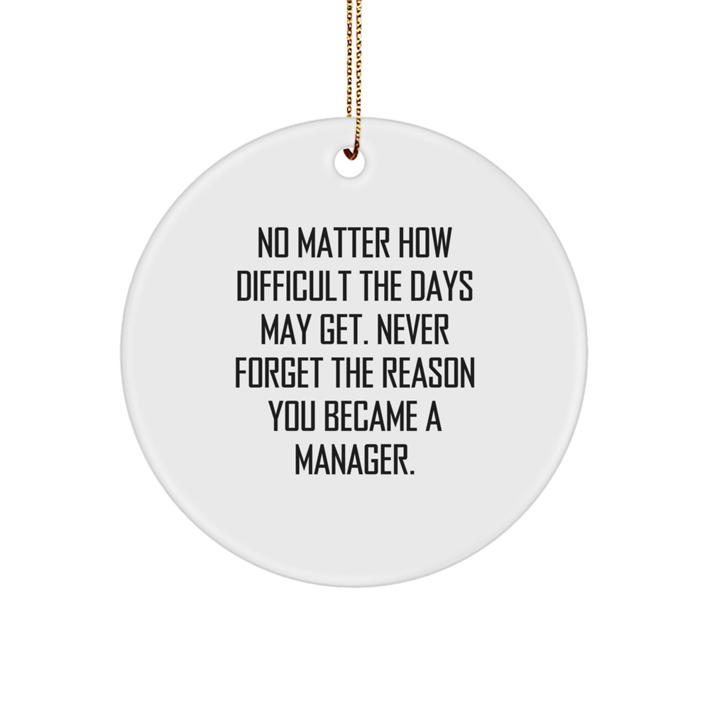 Funny Manager Gift Ideas, Inspirational Circle Ornament for Office, Gifts from Friends for Women or Men Managers Christmas Unique Gifts - Image 1