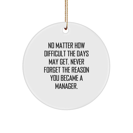 Funny Manager Gift Ideas, Inspirational Circle Ornament for Office, Gifts from Friends for Women or Men Managers Christmas Unique Gifts - Image 1