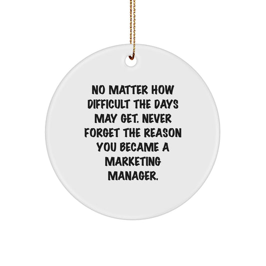 Inspirational Marketing Manager Gifts from Friends - 'No Matter How Difficult...' Circle Ornament for Christmas - Image 1