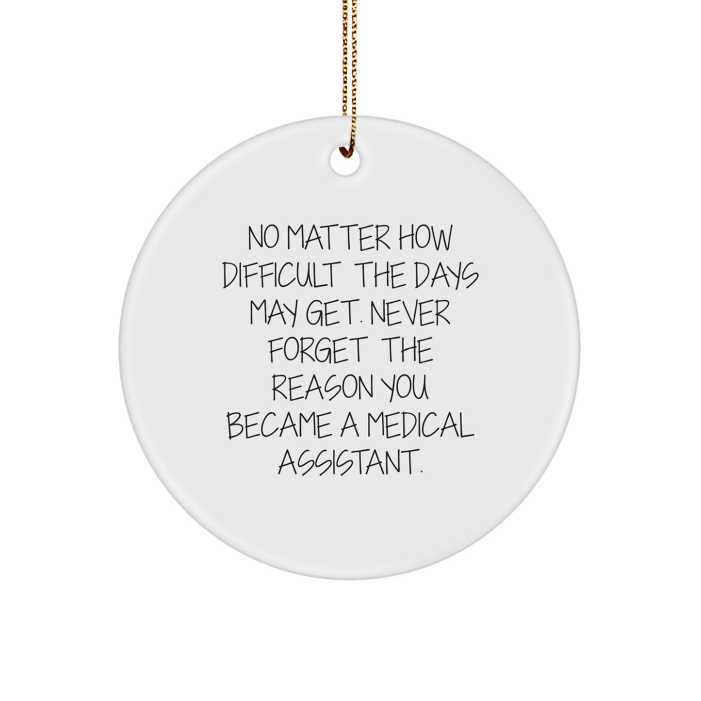 Funny Medical Assistant Christmas Unique Gift Circle Ornament for Medical Assistant Friends from Family - Image 1