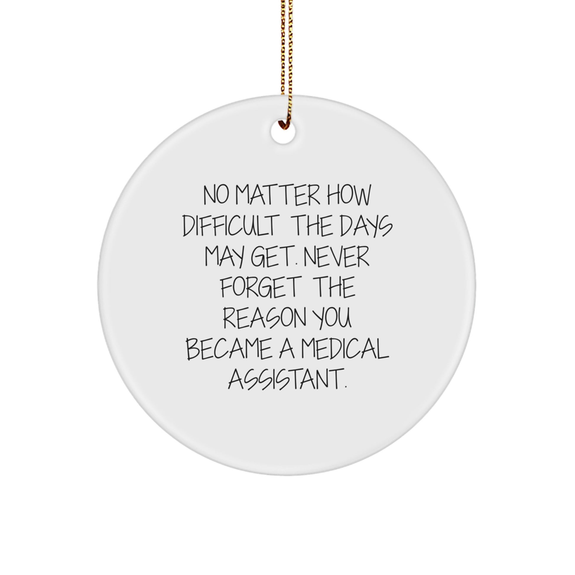 Funny Medical Assistant Christmas Unique Gift Circle Ornament for Medical Assistant Friends from Family - Image 1