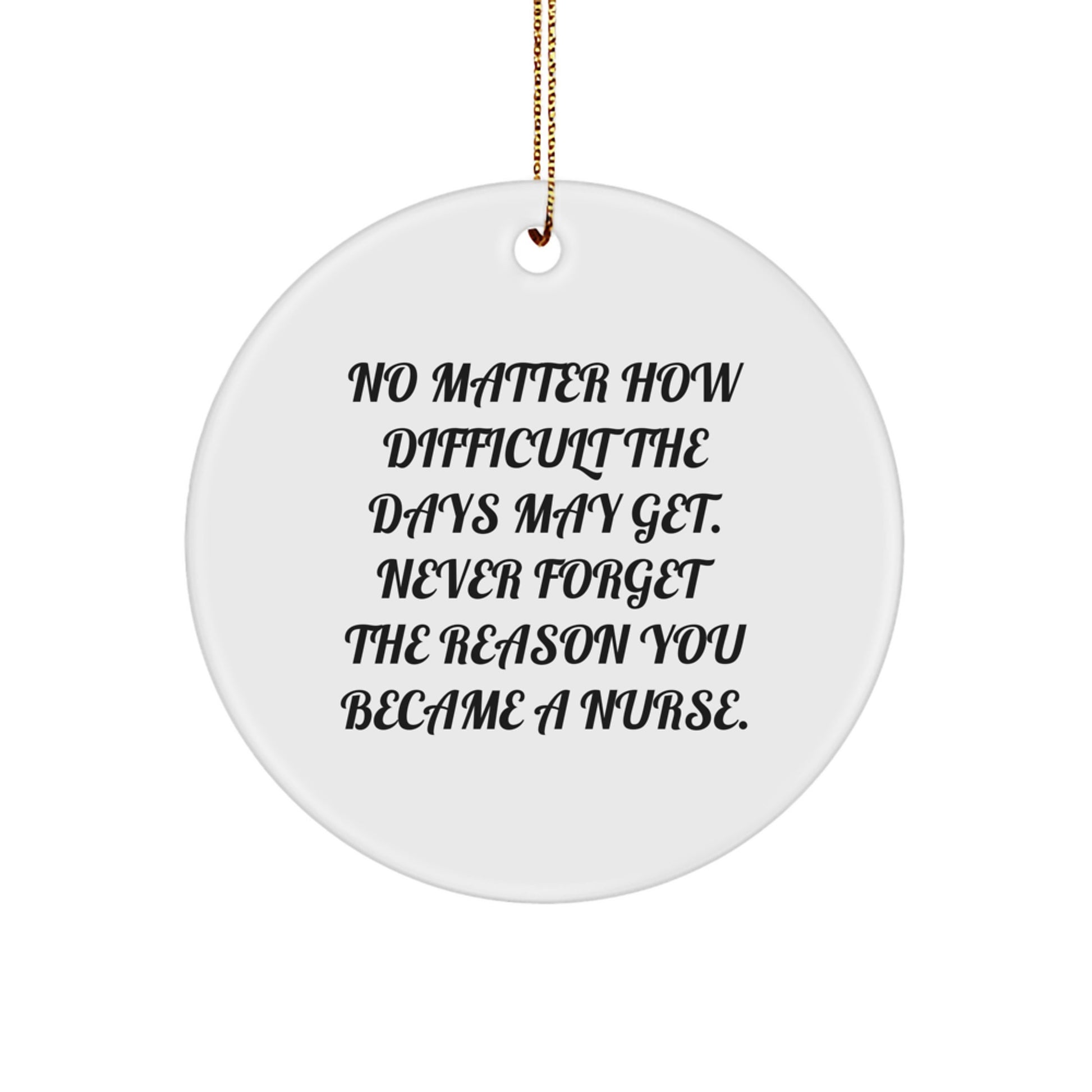Nurse Circle Ornament for Him Christmas Unique Gift Never Forget the Reason - Image 1
