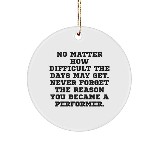 Inspirational Performer Christmas Ornament for Friends Novelty Gift - Image 1
