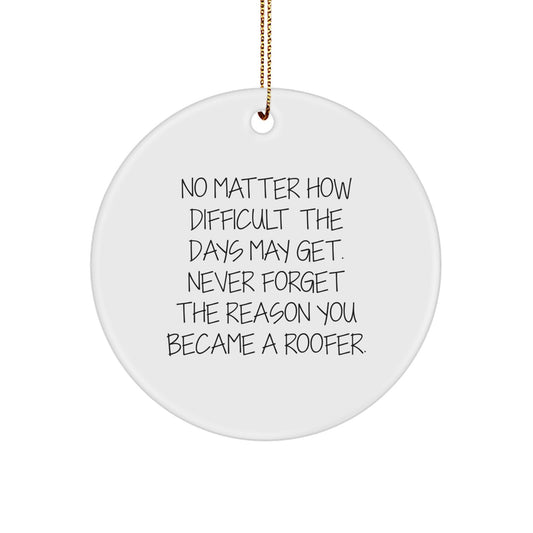 Roofer Keepsake Christmas Ornament for Him Inspirational Quote Gift - Image 1