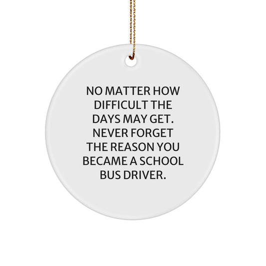 Funny School Bus Driver Gifts from Friends - Christmas Unique Gifts for Men or Women - 'You Became A School Bus Driver' Circle Ornament - Image 1