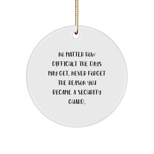 Funny Security Guard Christmas Circle Ornament Gifts from Family for Men - Image 1