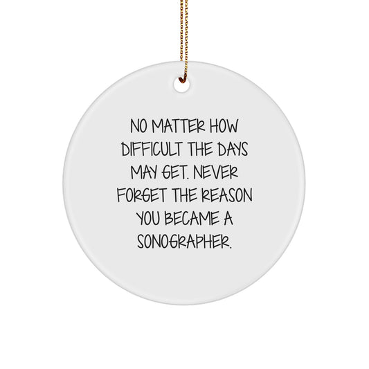 Inspiring Sonographer Gifts from Family, Friends, or Coworkers - 'Never Forget' Circle Ornament, Christmas Unique Presents for Sonographer, Women, Men, and Friends - Image 1