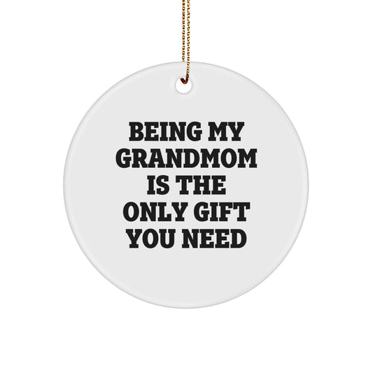 Grandmom Christmas Ornament for Him Being My Grandmom Is The Gift - Image 1