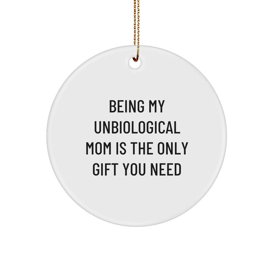 Unbiological Mom Christmas Ornament Keepsake for Her Gift - Image 1