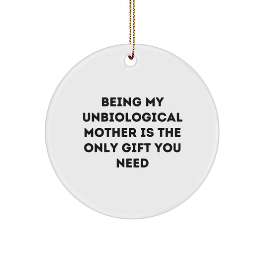 Funny Unbiological Mother Gifts from Men to Women, Circle Ornament for Christmas Unique Presents - Image 1