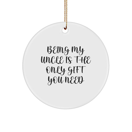 Uncle Circle Ornament Christmas for Dad Present Being Uncle Is Gift - Image 1