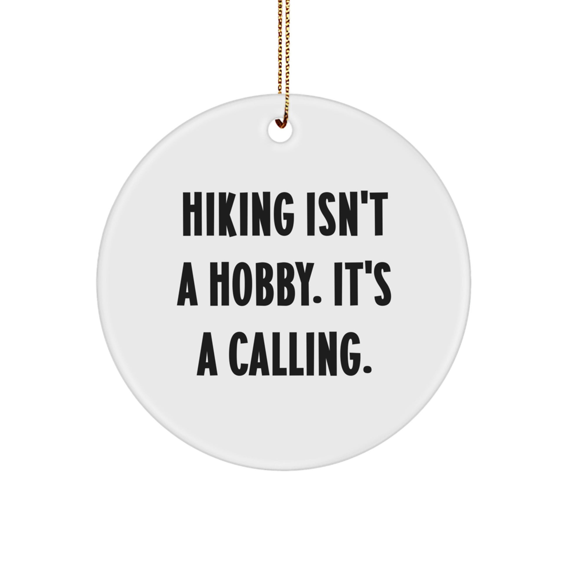 Hiking Gifts for Christmas, Inspirational Quotes, Circle Ornament for Hiking Enthusiasts, Gifts from Friends, Family, Coworkers - Image 1