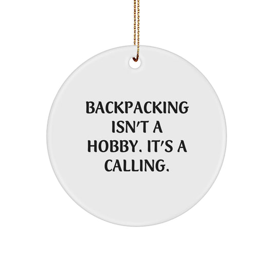 Backpacking Circle Ornament Isn't a Hobby Christmas Unique Gift for Her - Image 1