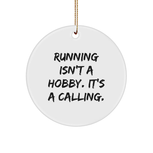 Funny Running Gifts for Men - Running Isn't A Hobby Circle Ornament, Unique Christmas Unique Gifts for Running Lovers, Men's Running Decor - Image 1