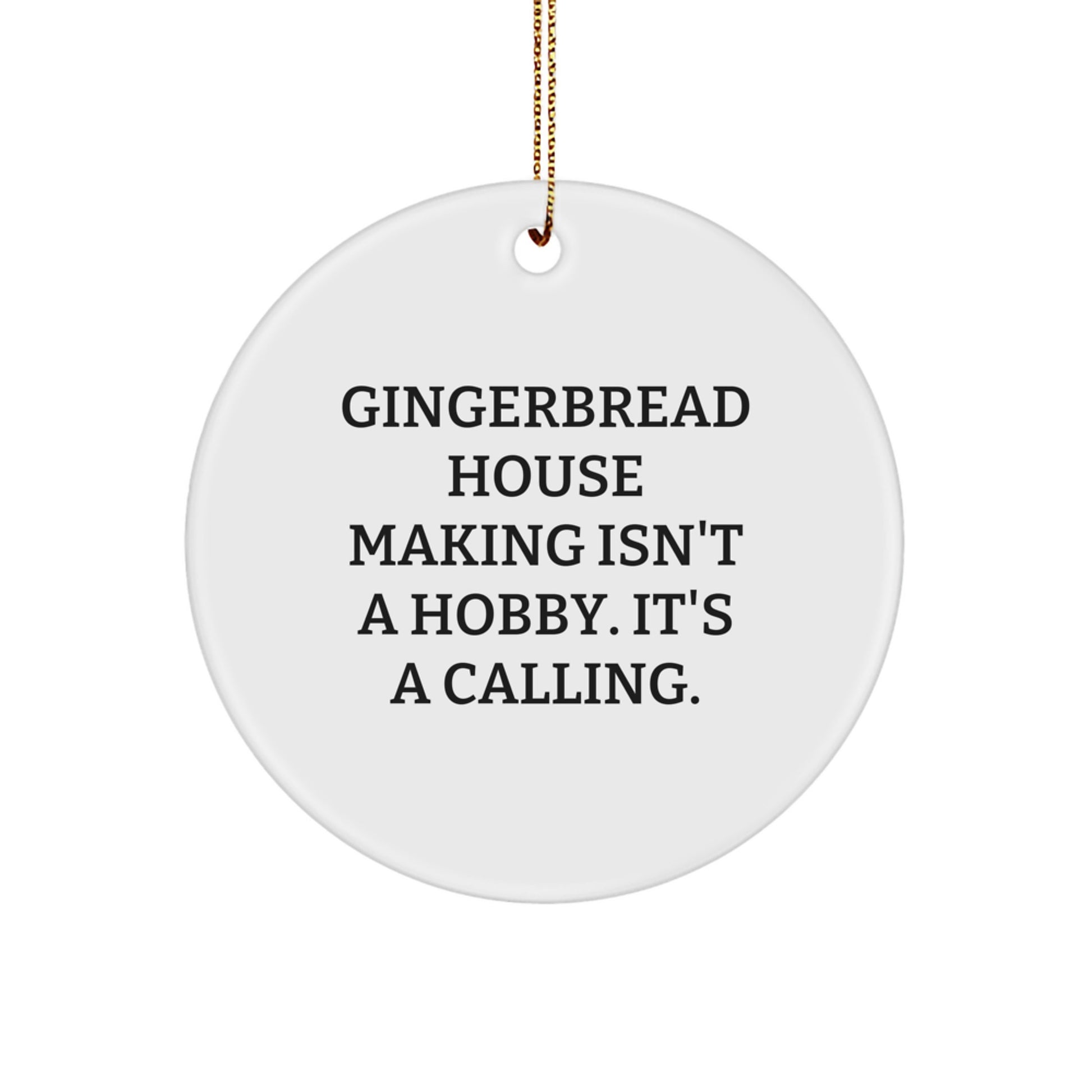 Gingerbread House Making Gifts for Family - Funny Inspirational Quote Circle Ornament, Gifts from Women, Handmade MDF Circle Shaped Ornament, Christmas Unique Gifts for Home Decor - Image 1