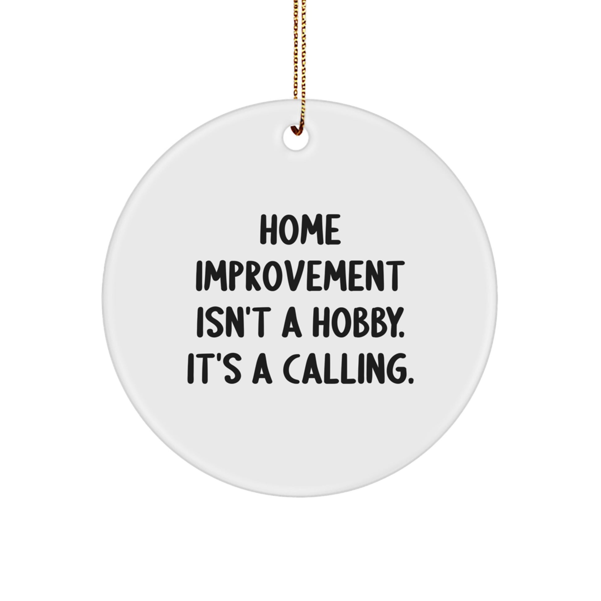 Home Improvement Gifts for Men, Funny Circle Ornament from Friends, Christmas Unique Decorations - Image 1