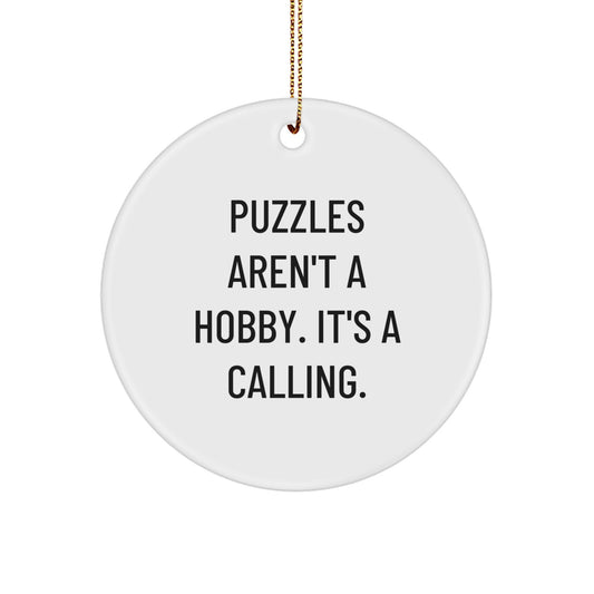 Funny Puzzles Gifts for Puzzle Enthusiasts, Circle Ornament, Inspirational Quote, Gifts from Friends, Christmas Unique Decorations - Image 1