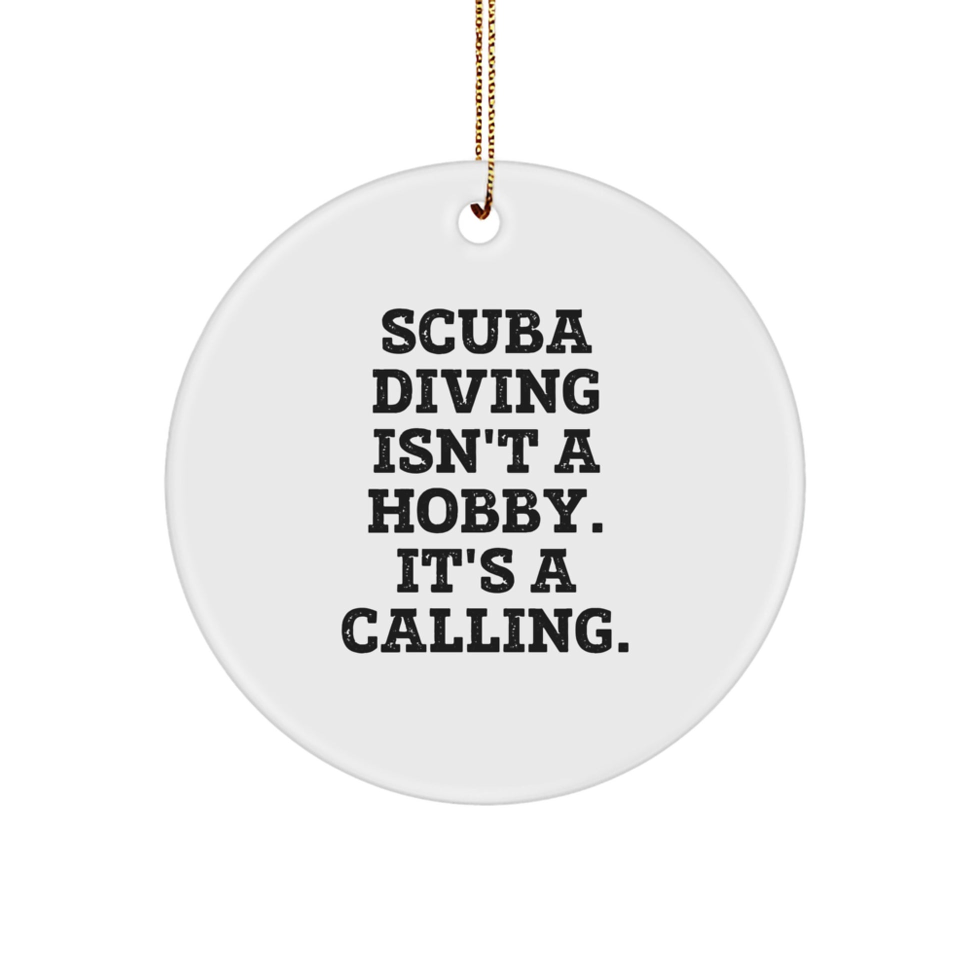Scuba Diving Gifts for Friends Circle Ornament with Inspirational Quote 'Scuba Diving Isn't A Hobby. It's A Calling.' Christmas Unique Presents for Men Women - Image 1