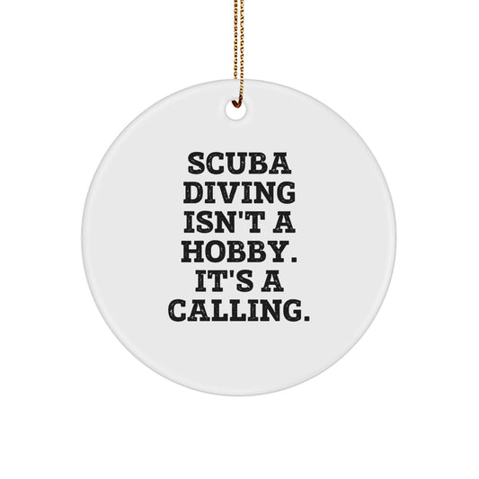 Scuba Diving Gifts for Friends Circle Ornament with Inspirational Quote 'Scuba Diving Isn't A Hobby. It's A Calling.' Christmas Unique Presents for Men Women - Image 1