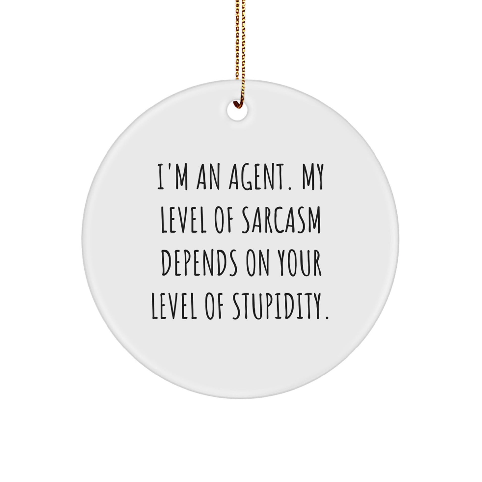 Funny Agent Gifts for Christmas - 'I'm An Agent' Circle Ornament - White Circle Shaped Agent Decor for Agent Lovers - Image 1
