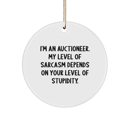Funny Auctioneer Gifts from Friends - Sassy Circle Ornament for Auctioneer Men, Women, Christmas Unique Gifts for Auctioneers - Image 1