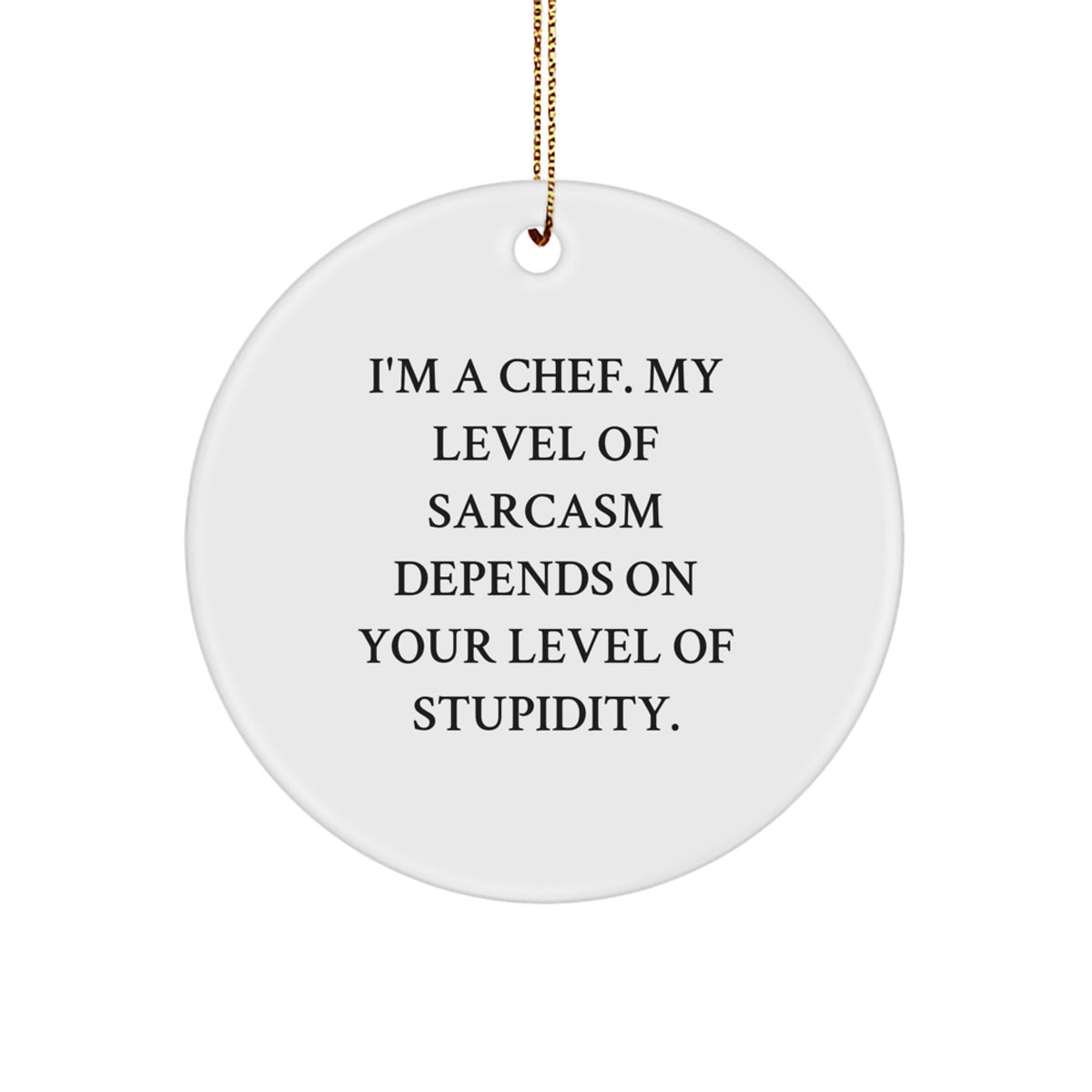 Chef Christmas Ornament Gift for Him - Sarcastic Quote Keepsake - Image 1