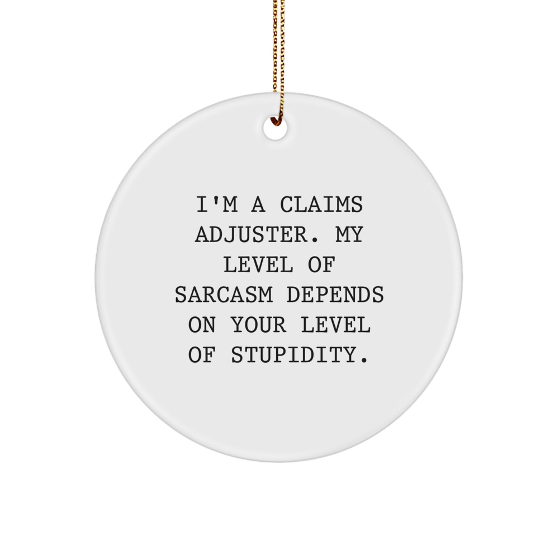 Funny Claims Adjuster Gifts for Men, Women, Friends, or Coworkers - I'm a Claims Adjuster Circle Ornament, Christmas Unique Gifts from Family - Image 1