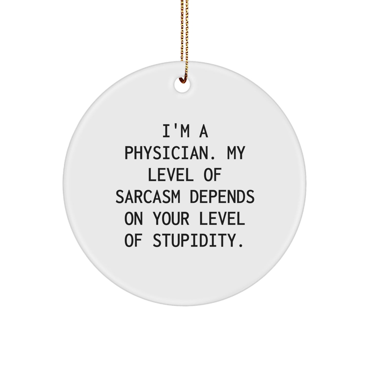 Funny Physician Circle Ornament Gifts from Men to Physician Friends for Christmas - Image 1