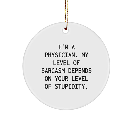 Funny Physician Circle Ornament Gifts from Men to Physician Friends for Christmas - Image 1