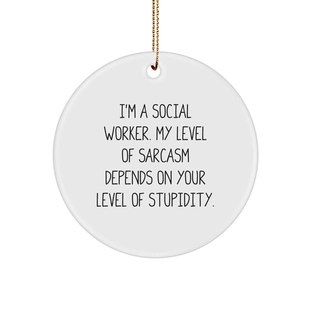 Sarcastic Social Worker Christmas Ornament for Friends Novelty Gift - Image 1