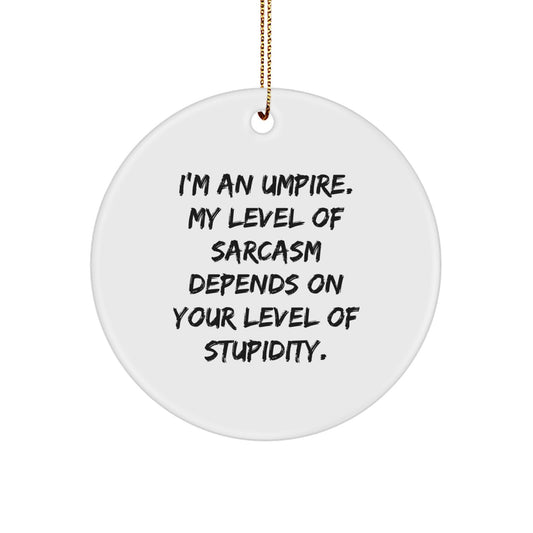 Umpire Circle Ornament – I'm an Umpire Gift Idea for Coworkers Christmas - Image 1