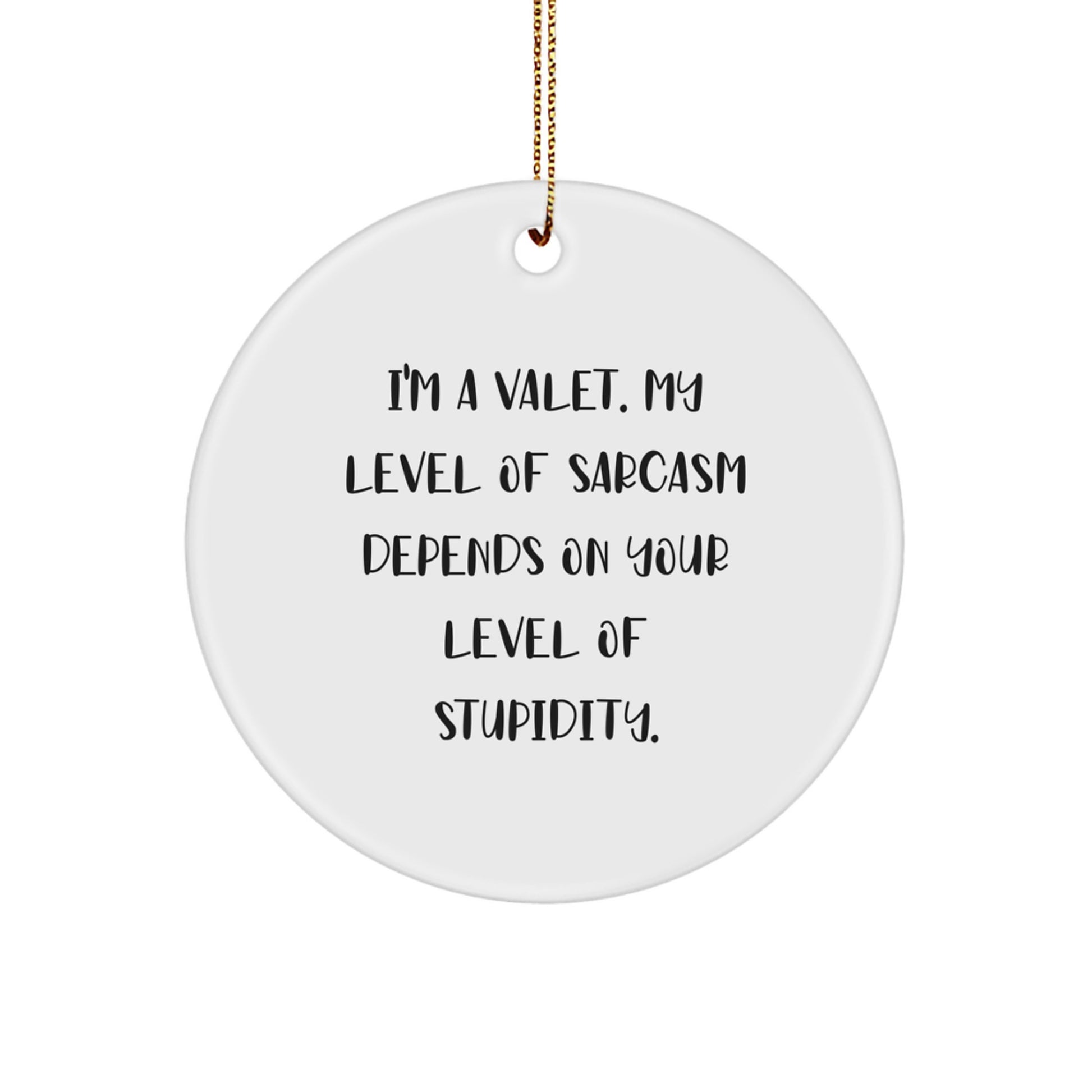 Valet Gifts for Men, Funny Circle Ornament, Gifts from Friends, Christmas Unique Gifts - Image 1