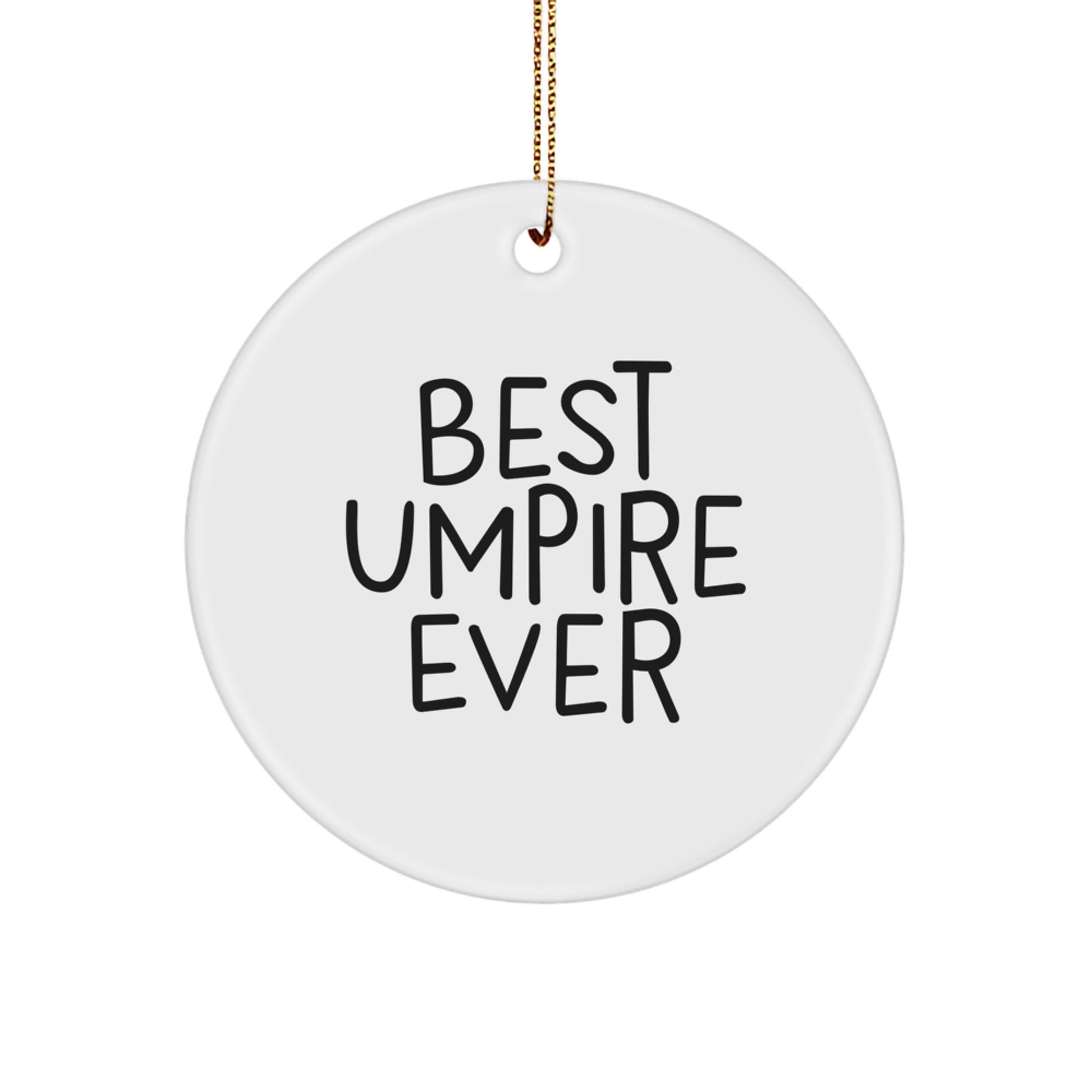 Funny Umpire Gifts for Men and Women - Best Umpire Ever Christmas Unique Circle Ornament - Image 1
