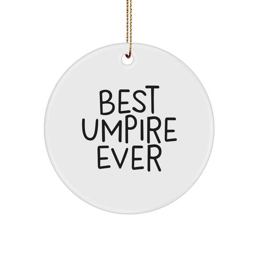 Funny Umpire Gifts for Men and Women - Best Umpire Ever Christmas Unique Circle Ornament - Image 1