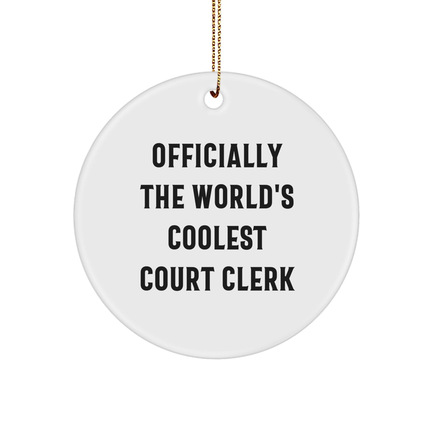 Funny Court Clerk Gifts, 'Officially The World's Coolest Court Clerk', Circle Ornament, White, Christmas Unique Gifts from Friends to Court Clerks, Court Clerk Christmas Unique Gifts - Image 1