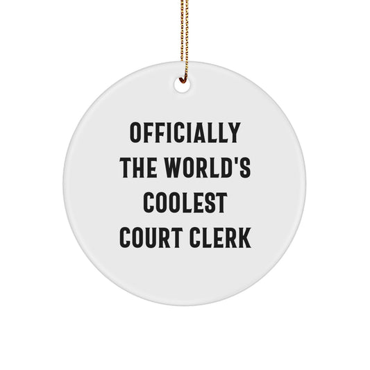 Funny Court Clerk Gifts, 'Officially The World's Coolest Court Clerk', Circle Ornament, White, Christmas Unique Gifts from Friends to Court Clerks, Court Clerk Christmas Unique Gifts - Image 1