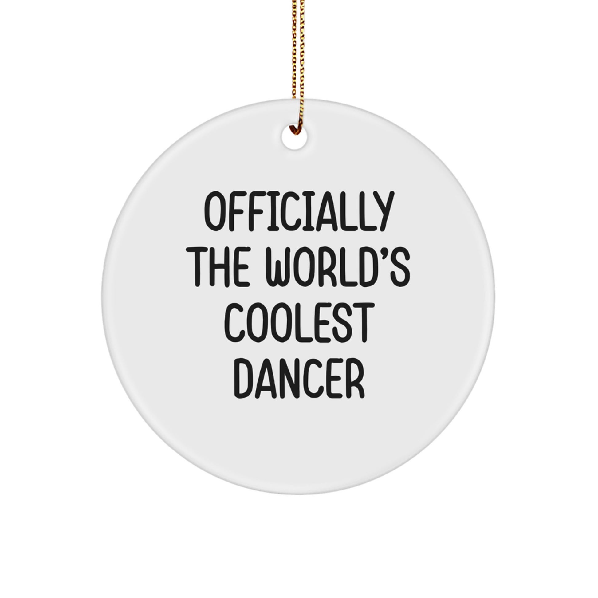 For Him Officially the World's Coolest Dancer Christmas Ornament Gift - Image 1