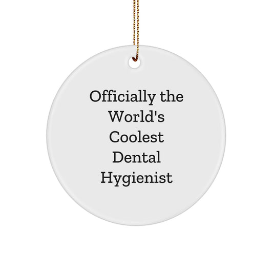 Funny Dental Hygienist Gifts from Friends for Christmas Unique Circle Ornament - 'Officially The World's Coolest Dental Hygienist' - Image 1