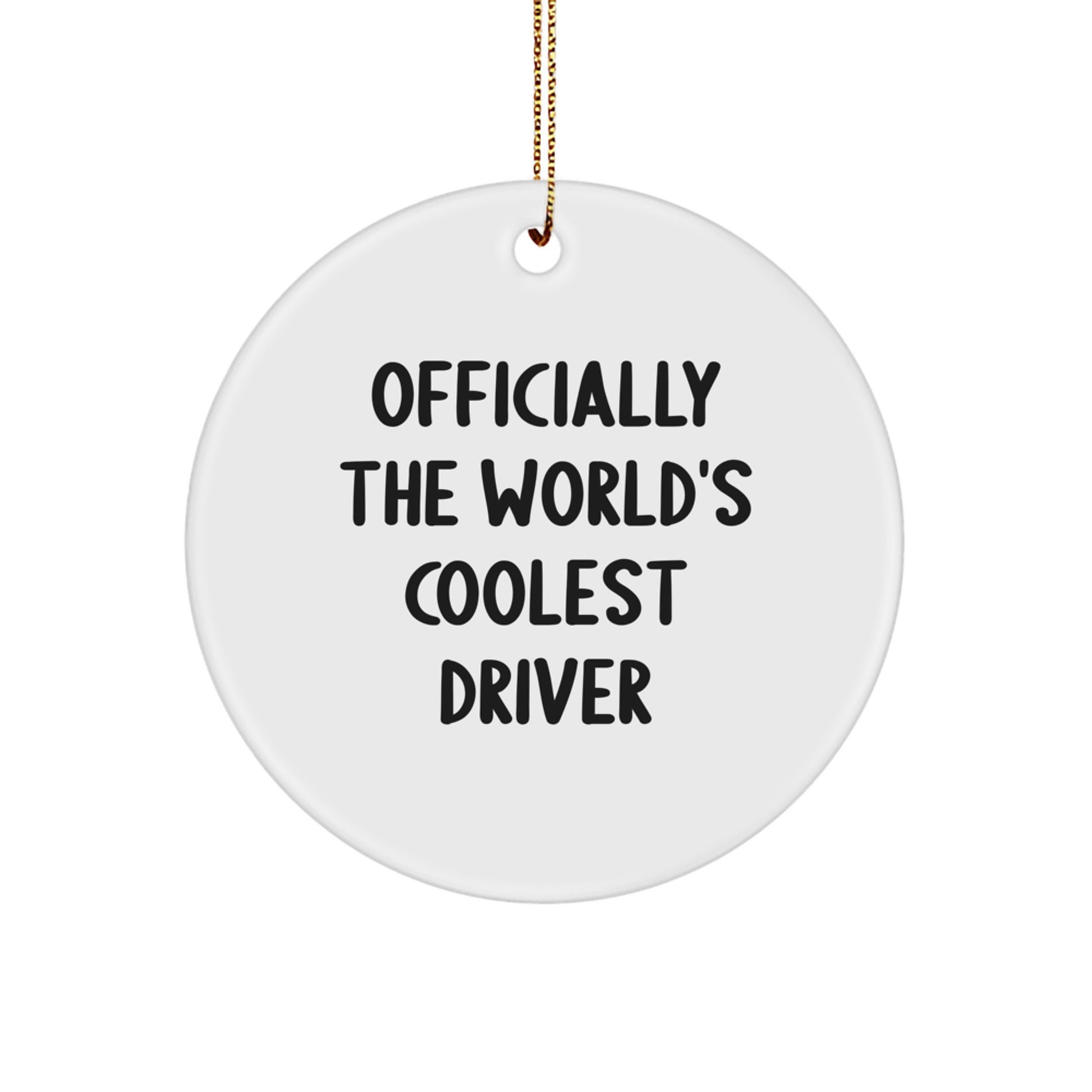 Funny 'The World's Coolest Driver' Circle Ornament Gifts for Driver Men, Christmas Unique Gifts from Friends - Image 1