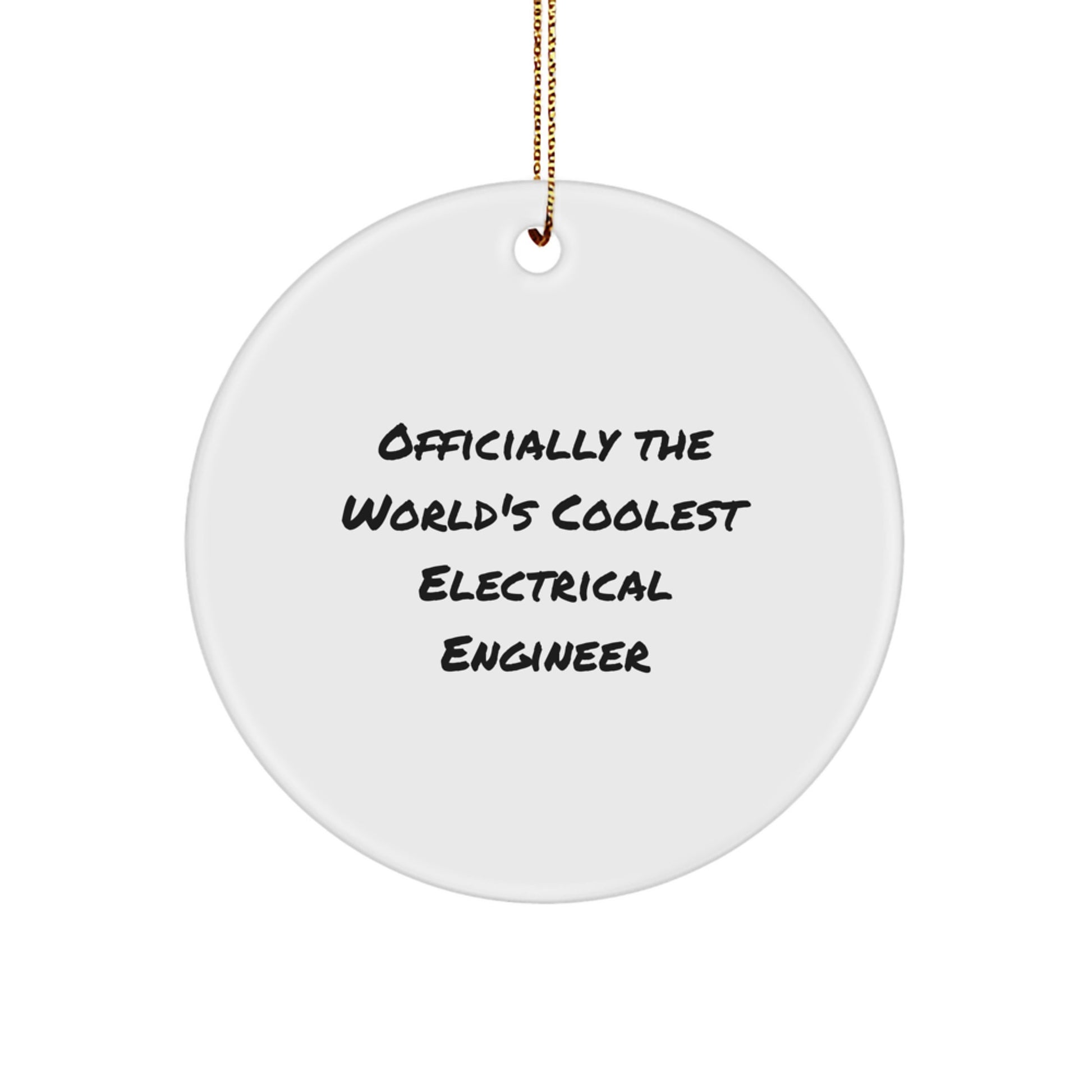 Funny Electrical Engineer Gifts from Friends for Men Christmas Unique Ornaments - Officially The World's Coolest Electrical Engineer Circle Decoration - Image 1