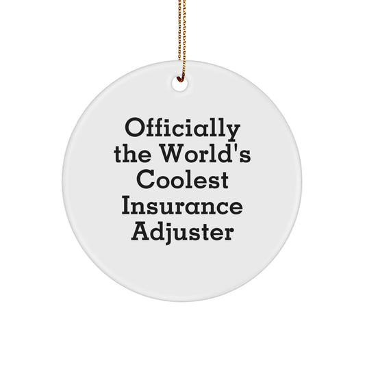 Insurance Adjuster Gifts - Funny Quote Circle Ornament, 'Officially The World's Coolest Insurance Adjuster', Christmas Unique Gifts for Men, Women, Coworkers, Family - Image 1
