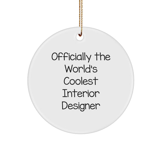 Gifts from Men to Interior Designers, Circle Ornament Officially The World's Coolest Interior Designer Christmas Unique Decorations - Image 1
