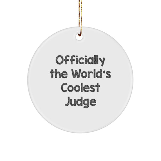 Funny Judge Circle Ornament, Gifts from Friends for Men, Officially The World's Coolest Judge, Christmas Unique Gifts - Image 1