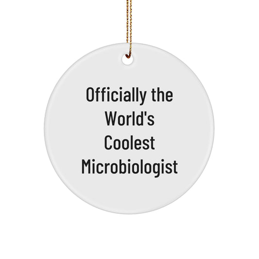 Funny Microbiologist Gifts for Men, Officially The World's Coolest Microbiologist Christmas Unique Ornaments, Circle Shaped, White Color - Image 1