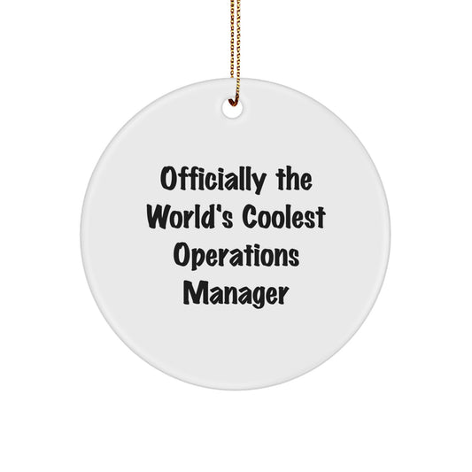 Funny Operations Manager Gifts from Men - Officially The World's Coolest Operations Manager Circle Ornament, Christmas Unique Gifts for Operations Manager Friends - Image 1